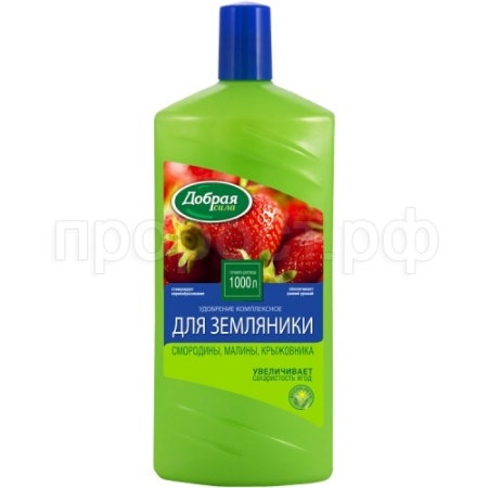 Добрая Сила для земляники  малины  крыжовника 1л
